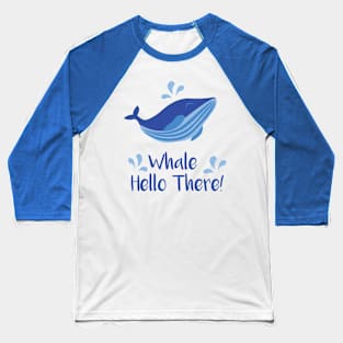 Whale Hello There Baseball T-Shirt